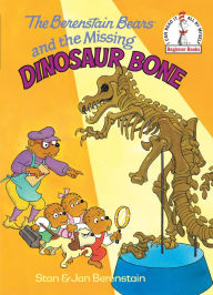 Title: The Berenstain Bears and the Missing Dinosaur Bone, Author: Stan Berenstain