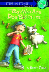 Title: The Boy Who Ate Dog Biscuits, Author: Betsy Sachs