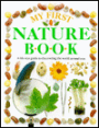 My First Nature Book: A Life-Size Guide to Discovering the World Around You