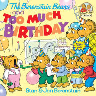 Title: The Berenstain Bears and Too Much Birthday, Author: Stan Berenstain
