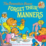 Title: The Berenstain Bears Forget Their Manners, Author: Stan Berenstain