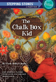 Title: The Chalk Box Kid, Author: Clyde Robert Bulla
