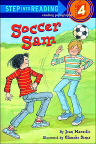 Soccer Sam (Step into Reading Book Series: A Step 4 Book)