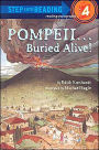 Pompeii ... Buried Alive!: (Step into Reading Book Series: A Step 4 Book)