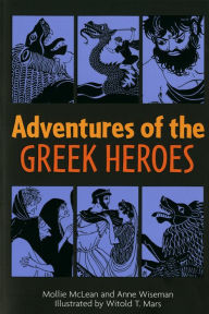 Title: Adventures of the Greek Heroes, Author: Anne M. Wiseman