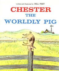 Title: Chester the Worldly Pig, Author: Bill Peet