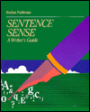 Sentence Sense: A Writer's Guide / Edition 1
