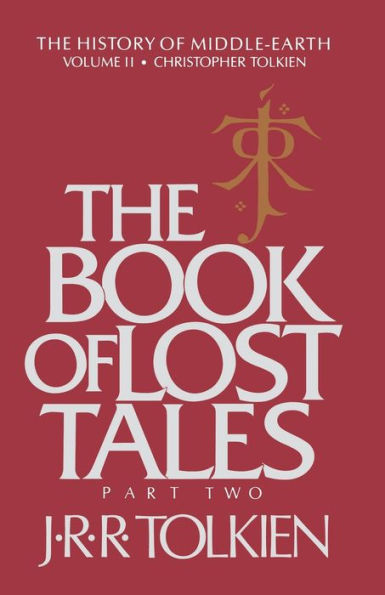 The Book of Lost Tales, Part Two (History of Middle-earth #2)