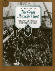 Title: The Great Ancestor Hunt: The Fun of Finding Out Who You Are, Author: Lila Perl Yerkow