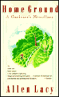 Home Ground: A Gardener's Miscellany