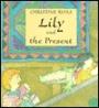 Lily and the Present
