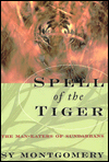 Spell of the Tiger: The Man-Eaters of the Sundarbans
