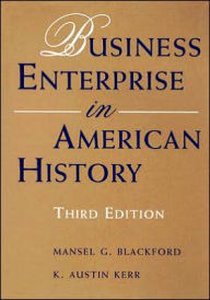 Title: Business Enterprise in American History / Edition 3, Author: Mansel  Blackford