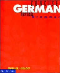 Title: Concise German Review Grammar / Edition 2, Author: Jack Moeller