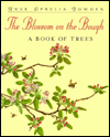 The Blossom on the Bough: A Book of Trees