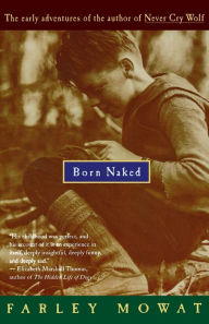 Title: Born Naked, Author: Farley Mowat