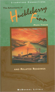 McDougal Littell Literature Connections: The Adventures of Huckleberry Finn Student Editon Grade 11 1996 / Edition 1