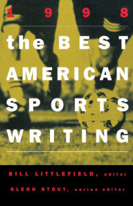 Title: The Best American Sports Writing 1998, Author: William Littlefield
