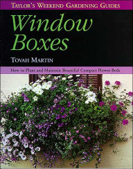 Taylor's Weekend Gardening Guide to Window Boxes: How to Plant and Maintain Beautiful Compact Flowerbeds