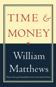 Title: Time & Money, Author: William Matthews
