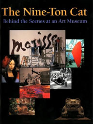 The Nine-Ton Cat: Behind the Scenes at an Art Museum