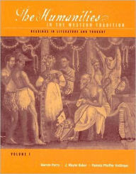 The Humanities in the Western Tradition: Readings in Literature and Thought, Volume I / Edition 1