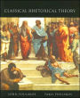 Classical Rhetorical Theory / Edition 1