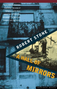 Title: A Hall of Mirrors, Author: Robert Stone