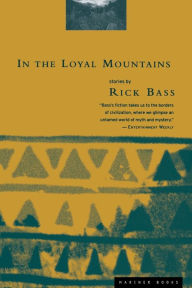 Title: In The Loyal Mountains, Author: Rick Bass