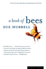 Title: A Book Of Bees: And How to Keep Them, Author: Sue Hubbell