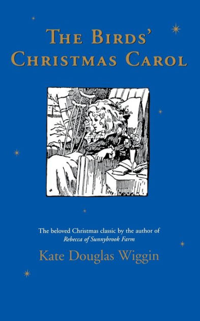 The 2024 Bird's Christmas Carol / Kate Douglas Wiggin 1888 / Hardcover