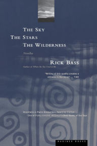 Title: The Sky, The Stars, The Wilderness, Author: Rick Bass