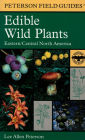 A Peterson Field Guide To Edible Wild Plants: Eastern and central North America