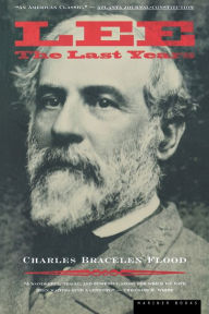 Title: Lee: The Last Years, Author: Charles Bracelen Flood