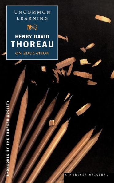 Uncommon Learning: Thoreau on Education