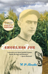 Title: Shoeless Joe, Author: W. P. Kinsella