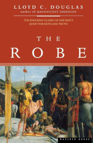 Title: The Robe, Author: Lloyd C. Douglas