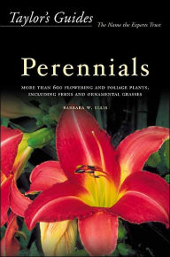Taylor's Guide to Perennials: More Than 600 Flowering and Foliage Plants, Including Ferns and Ornamental Grasses - Flexible Binding