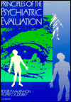 Principles of the Psychiatric Evaluation / Edition 1