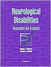Neurological Disabilities: Assessment and Treatment / Edition 1