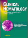 Clinical Hematology: Principles, Procedures, Correlations / Edition 2