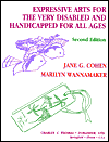 Expressive Arts for the Very Disabled and Handicapped for All Ages / Edition 2