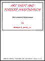 Art Theft and Forgery Investigation: The Complete Field Manual