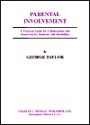 Parental Involvement: A Practical Guide for Collaboration and Teamwork for Students with Disabilities