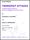 Terrorist Attacks: A Protective Service Guide for Executives, Bodyguards, and Policemen