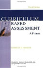 Curriculum Based Assessment: A Primer / Edition 3