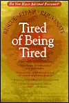 Tired of Being Tired: Rescue Repair Rejuvenate