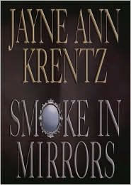 Title: Smoke in Mirrors, Author: Jayne Ann Krentz