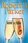 Now and Then (Spenser Series #35)