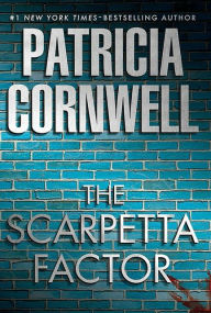 The Scarpetta Factor (Kay Scarpetta Series #17)